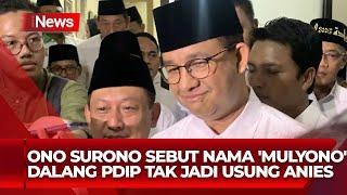 Ono Surono Sebut Ada Pihak yang Berusaha Halangi Anies Baswedan di Pilkada - iNews Prime 30/08