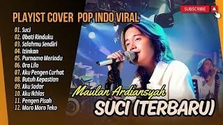 Maulana Ardiansyah - SUCI | OBATI RINDUKU | SALAHMU SENDIRI | SKA REGGAE || POP TERPOPULER 2024