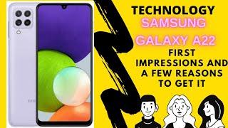 First Impressions SAMSUNG GALAXY A22