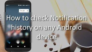How To See Android Notification History on Your Device