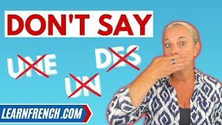 Ne dites pas 'UN, UNE, DES' ! Don't say this in #french  