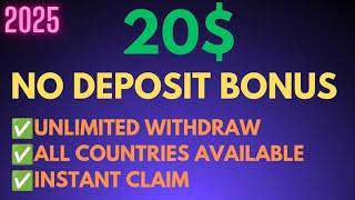 20$ No Deposit Bonus | Unlimited Withdrawal | Instant Claim | New 2025 Bonus | All Countries