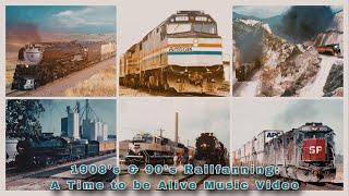 1980’s & 90’s Railfanning: A Time to Be Alive Music Video