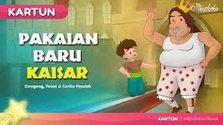 Pakaian Baru Kaisar Kartun Anak Cerita2 Dongeng Bahasa Indonesia - Cerita Untuk Anak Anak