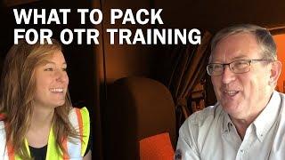 What to pack for truck driving OTR training