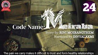 CODE NAME : MEIRABA (24) The pain we carry makes it difficult to trust & form healthy relationships