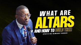 What are Altars and how to raise them | Miz Mzwakhe Tancredi