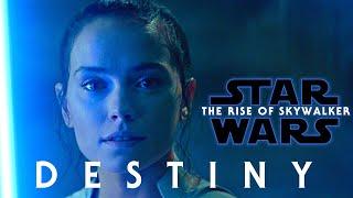 Star Wars: The Rise of Skywalker | Destiny