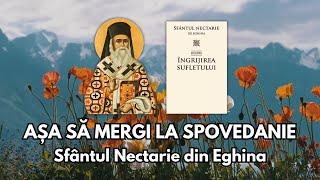 #20 AȘA SĂ MERGI LA SPOVEDANIE- Sfântul Nectarie din Eghina