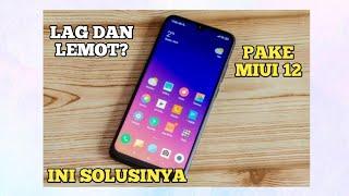 hp Xiaomi ngelag dan lemot setelah update Miui 12? begini solusinya biar seperti sedia kala