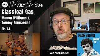 Classical Composer Hears CLASSICAL GAS for the First Time: Mason Williams & Tommy Emmanuel (Ep. 741)