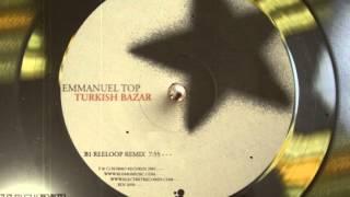 Emmanuel Top - Turkish Bazar (Reeloop Remix)