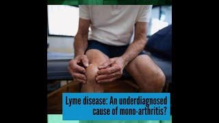 Lyme disease: An underdiagnosed cause of mono-arthritis?