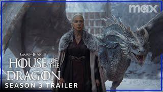 House of the Dragon | SEASON 3 TRAILER | Max