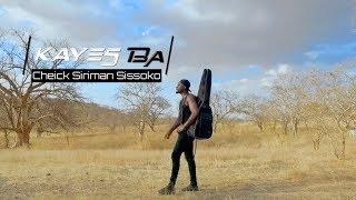 Cheick Siriman Sissoko - Kayes Ba [Le Clip]
