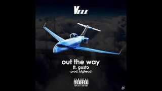 Vell - Out The Way Ft. Gusto (Prod. Bighead)