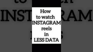 How to watch instagram reels in less data  Data Saver Enable on Instagram#shorts