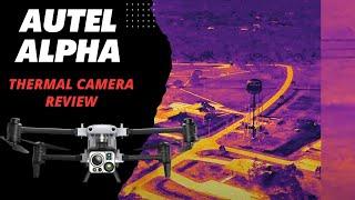 Autel Alpha - Best Thermal Camera Ever Put On A Drone?