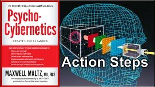Psycho-Cybernetics Summary Maxwell Maltz (action steps) - How To Unlock The Power Of Your Mind