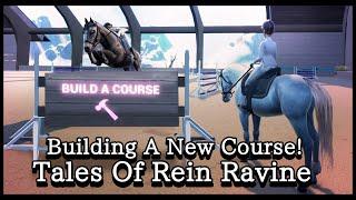 [Tales Of Rein Ravine] Building A New Course! Test Riding It With Spot! Rose & Damon! [TORR] Demo!