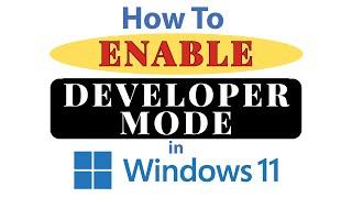 How To Enable The Developer Mode In Windows 11 *2024