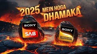 SAB TV & Sony TV : 2025 Mein Machegi TABAHI | REVAMPS Coming