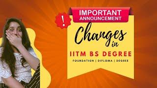 Changes in IITM BS Degree!!  IIT MADRAS || Foundation | Diploma | Degree