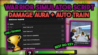 Warrior Simulator Script hack AUTO TRAIN/KILLAURA + UNLI TROPHY | ArceusX Executer