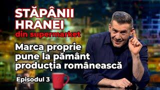 Șmecheria cu “marca proprie”. Prețul mincinos. Românești, dar făcute afară | Starea Nației 17.10.24