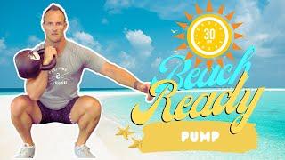 Beach Ready Pump | 30 Minute Follow Along Kettlebell Workout