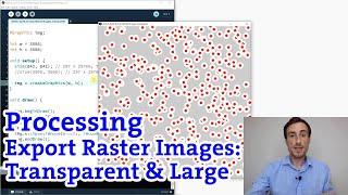 EXPORT RASTER IMAGES: Transparent and LARGE (Part 2) | Processing tutorial (Creative Coding)