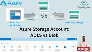 Azure Storage Account: Azure Data Lake Storage (ADLS) vs Blob Storage