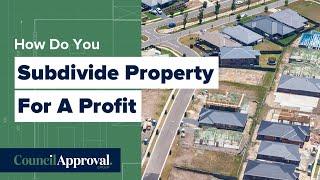 How Do You Subdivide Property For A Profit