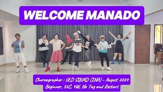 WELCOME MANADO - LINE DANCE// Choreographer : ULD SQUAD (INA) - August 2024