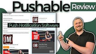 Pushable Review: Instant Website Push Notification Software