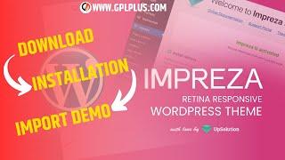 Impreza – Retina Responsive WordPress Theme Download, Installation and Import Demo