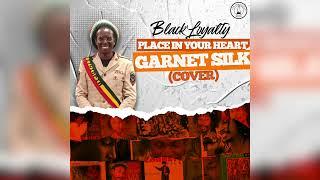 Black Loyalty - Place In Your Heart (Garnet Silk Cover) Official Audio