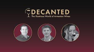 Decanted: The Illustrious World of Armenian Wines
