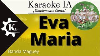 Banda Maguey - Eva María - Karaoke