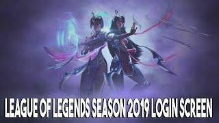 League of Legends 2019 Login Screen [10 hours]