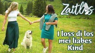 ZaitLos - I loss di los mei liabes Kind