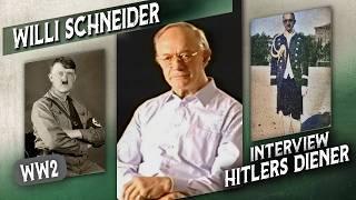 Hitlers persönlicher Diener: Willi Schneider teilt seine Erlebnisse