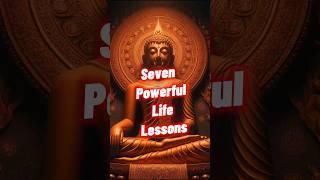 7 Powerful Life Lessons