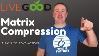 LiveGood Matrix Compression