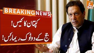 Judge Important Remarks in Imran Khan Case | Breaking News | GNN