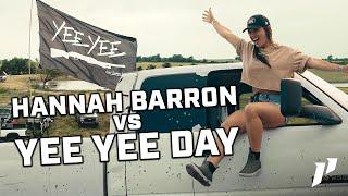 Hannah Barron Takes On YEE YEE DAY!