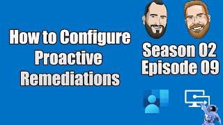 S02E09 - How to Configure Proactive Remediations in Microsoft Intune - (I.T)