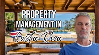 Watch this before you choose a Property Manager in Costa Rica