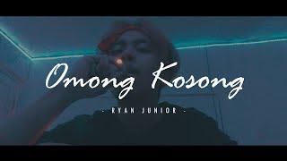 OMONG KOSONG - RYAN JUNIOR (VIDEO LIRIK)