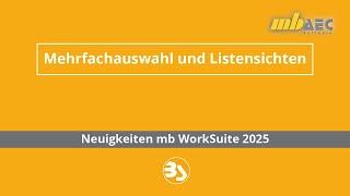 Mehrfachauswahl und Listensichten in der BauStatik - Neuigkeiten mb WorkSuite 2025